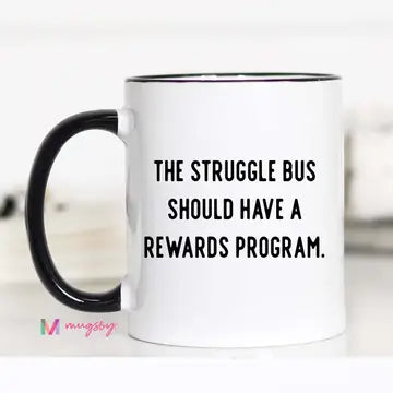 The Struggle Bus Funny Mug