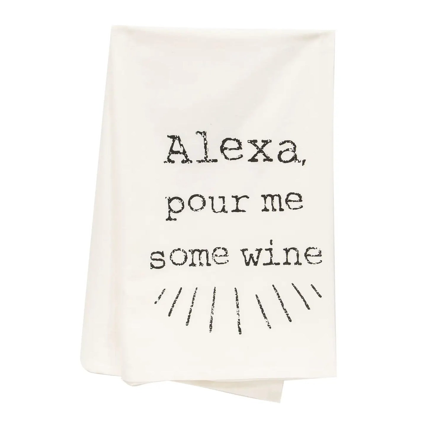 Alexa Pour Some Wine on Me Dish Towel
