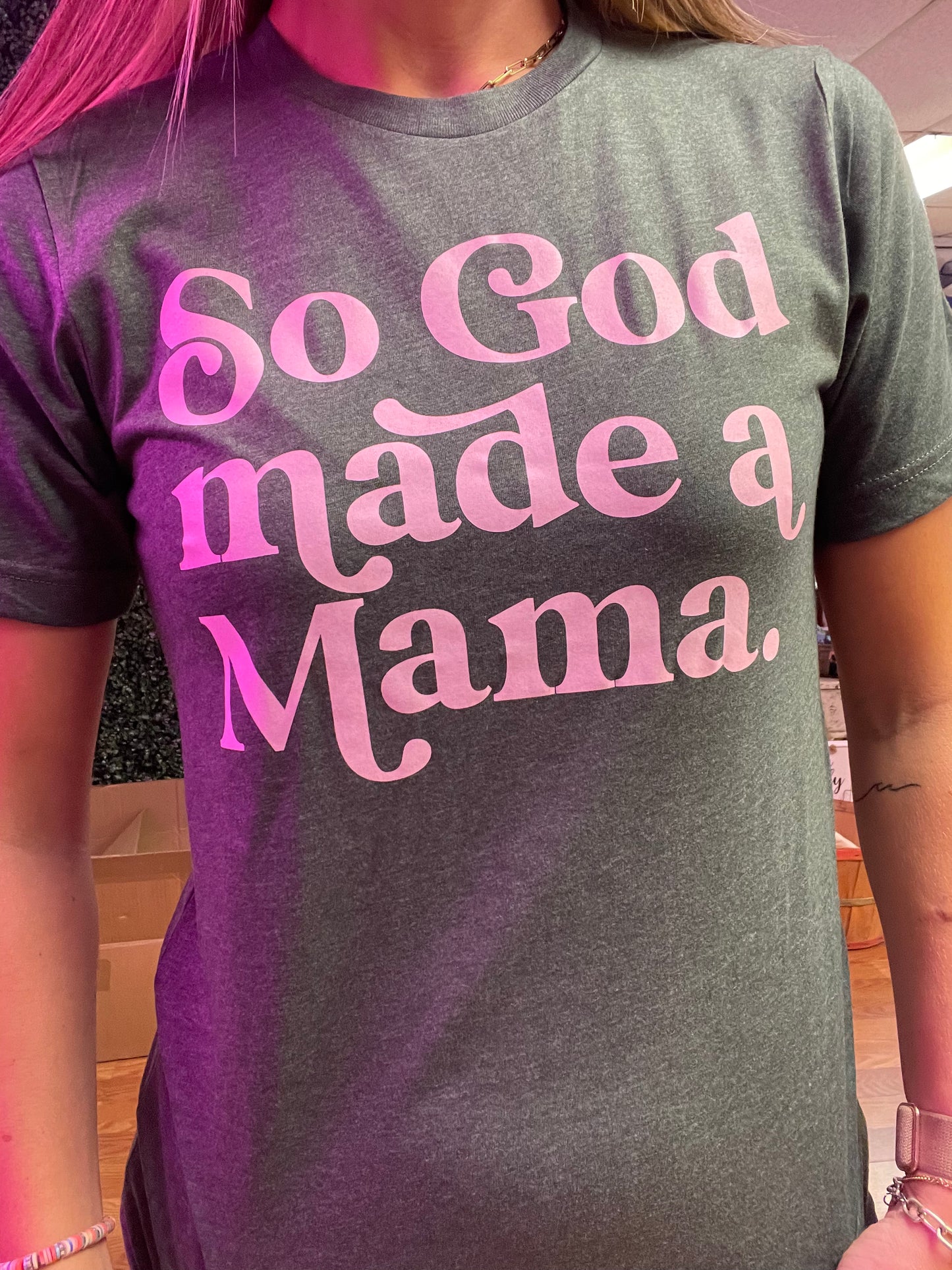 So God Made A Mama Tee