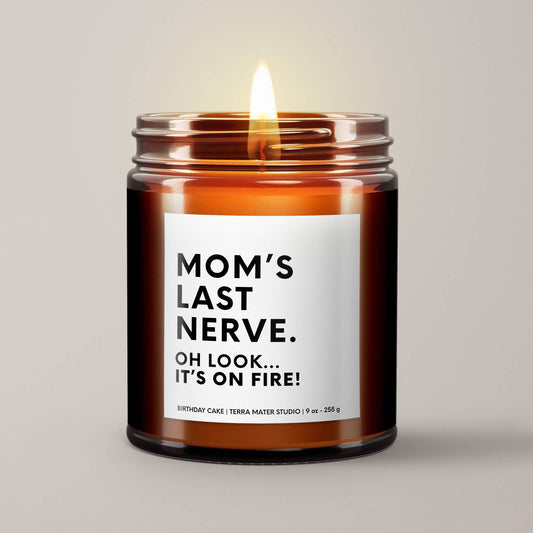 Mom's Last Nerve | Soy Wax Candle