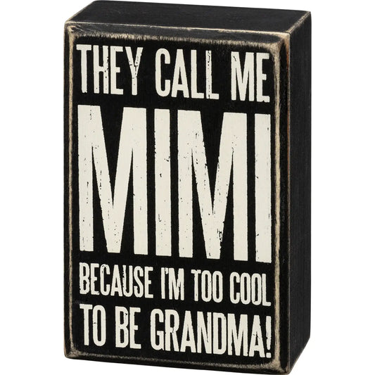 They Call Me MIMI Box Sign