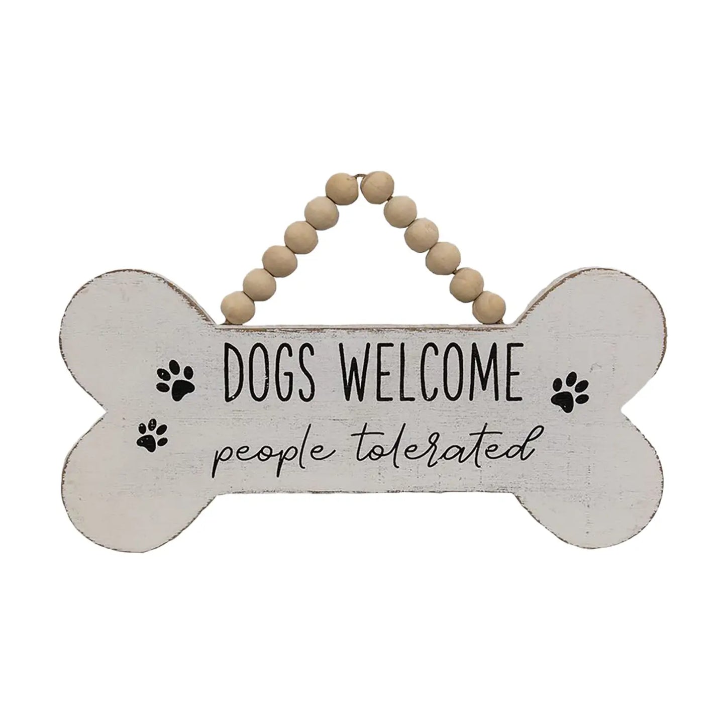 Dogs Welcome People Tolerated Beaded Wood Hanging Sign"