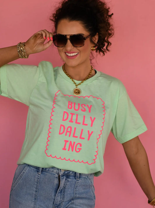 Busy Dilly Dallying Neon Green Tee